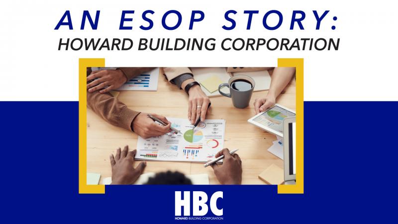 An ESOP Story: Howard Building Corporation