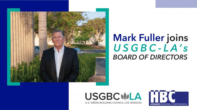 Mark Fuller joins USGBC-LA's Board of Directors